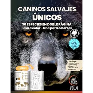 Español, Zenofauna Caninos Salvajes Únicos: Libro ilustrado educativo con 30 caninos salvajes: fichas culturales a color y páginas para colorear, ideal para niños, jóvenes y familias curiosas (Animales Únicos) Español, Zenofauna Caninos Salvajes Únicos: Libro ilustrado educativo con 30 caninos salvajes: fichas culturales a color y páginas para colorear, ideal para niños, jóvenes y familias curiosas (Animales Únicos)