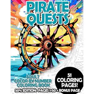 Korbee, Timo Pirate Quests 50% Edition: Pages 1-50: Adult Color by Number Coloring Book for Relaxing and Mindfulness (Premium 50% Adult Color by Number Coloring Books) Korbee, Timo Pirate Quests 50% Edition: Pages 1-50: Adult Color by Number Coloring Book for Relaxing and Mindfulness (Premium 50% Adult Color by Number Coloring Books)