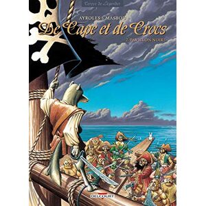 AYROLES+MASBOU De Cape et de Crocs T02: Pavillon noir ! AYROLES+MASBOU De Cape et de Crocs T02: Pavillon noir !