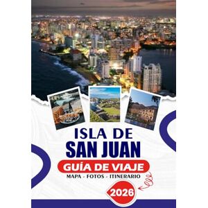 SIMON, THALIA J. ISLA DE SAN JUAN GUÍA DE VIAJE 2026: Tu manual completo de información privilegiada para viajes sin estrés, aventuras escénicas, avistamiento de ballenas, gastronomía y joyas ocultas SIMON, THALIA J. ISLA DE SAN JUAN GUÍA DE VIAJE 2026: Tu manual completo de información privilegiada para viajes sin estrés, aventuras escénicas, avistamiento de ballenas, gastronomía y joyas ocultas