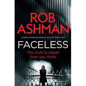 Ashman, Rob Faceless: A Spellbinding Serial Killer Thriller: 1 (DI Rosalind Kray) Ashman, Rob Faceless: A Spellbinding Serial Killer Thriller: 1 (DI Rosalind Kray)
