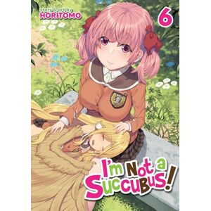 Horitomo I'm Not a Succubus! Vol. 6 Horitomo I'm Not a Succubus! Vol. 6
