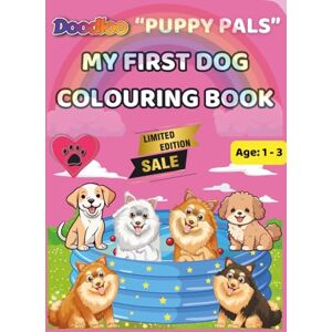 S, Krishna R Puppy Pals: My First Dog Coloring Book for Toddlers – Big Bold Pictures to Color and Trace (Ages 1–3): Fun Early Learning Activities for Toddlers 48 ... and Enjoy Limited Edition by Doodloo S, Krishna R Puppy Pals: My First Dog Coloring Book for Toddlers – Big Bold Pictures to Color and Trace (Ages 1–3): Fun Early Learning Activities for Toddlers 48 ... and Enjoy Limited Edition by Doodloo