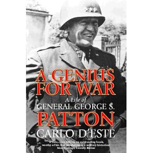 Este, Carlo D' A Genius for War: A Life of General George S. Patton, Volume 1 Este, Carlo D' A Genius for War: A Life of General George S. Patton, Volume 1