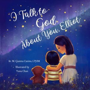 Casino, Sr. Gianna I Talk to God About You: Elliot (Personalized Name Series for Children) Casino, Sr. Gianna I Talk to God About You: Elliot (Personalized Name Series for Children)
