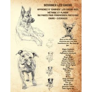 Sabourin, Nathalie Dessiner des chiens Astuces d'artistes et exercices pratiques étapes par étapes 97 illustrations de chiens des 20 races les plus appréciées- 189 pages Sabourin, Nathalie Dessiner des chiens Astuces d'artistes et exercices pratiques étapes par étapes 97 illustrations de chiens des 20 races les plus appréciées- 189 pages