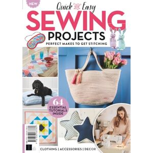 Future Publishing Ltd Quick & Simple Sewing Projects: Perfect Makes To Get Stitching: Get Started Sewing with These Simple Step-by-Step Guides Future Publishing Ltd Quick & Simple Sewing Projects: Perfect Makes To Get Stitching: Get Started Sewing with These Simple Step-by-Step Guides