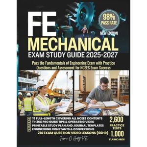 Goetz P.E., Fermin O. FE MECHANICAL EXAM STUDY GUIDE 2025-2027: Pass the Fundamentals of Engineering Exam with Practice Questions and Assessment for NCEES Exam Success Goetz P.E., Fermin O. FE MECHANICAL EXAM STUDY GUIDE 2025-2027: Pass the Fundamentals of Engineering Exam with Practice Questions and Assessment for NCEES Exam Success