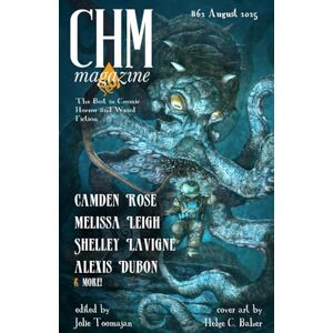 Toomajan, Jolie CHM #62 August 2025: A Monthly Collection of Cosmic Horror, Lovecraftian, and Weird Fiction Short Stories (Cosmic Horror Monthly) Toomajan, Jolie CHM #62 August 2025: A Monthly Collection of Cosmic Horror, Lovecraftian, and Weird Fiction Short Stories (Cosmic Horror Monthly)