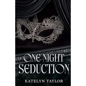 Taylor One Night Seduction Taylor One Night Seduction