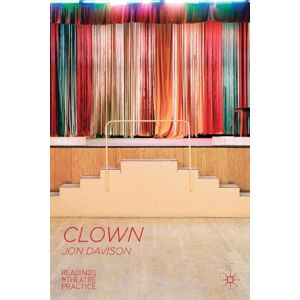 Davison, Jon Clown (Readings in Theatre Practice): 3 Davison, Jon Clown (Readings in Theatre Practice): 3