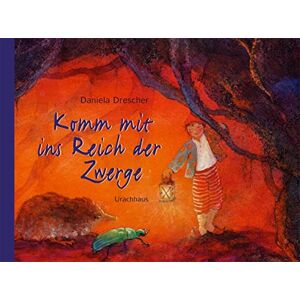 Drescher, Daniela Komm mit ins Reich der Zwerge Drescher, Daniela Komm mit ins Reich der Zwerge