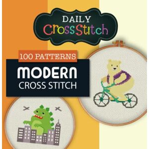 Sidener, Philip 100 Modern Counted Cross Stitch Patterns: Daily Cross Stitch 100 Modern Book Sidener, Philip 100 Modern Counted Cross Stitch Patterns: Daily Cross Stitch 100 Modern Book