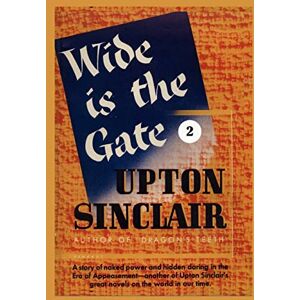 Sinclair, Upton Wide is the Gate II: 8 (World's End) Sinclair, Upton Wide is the Gate II: 8 (World's End)