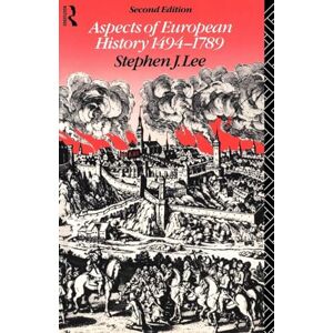 Lee Aspects of European History 1494-1789 (Studies in Culture and Communication) Lee Aspects of European History 1494-1789 (Studies in Culture and Communication)