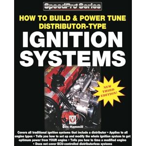 Hammill, Des How to Build & Power Tune Distributor-type Ignition Systems: New 3rd Edition! (SpeedPro) Hammill, Des How to Build & Power Tune Distributor-type Ignition Systems: New 3rd Edition! (SpeedPro)