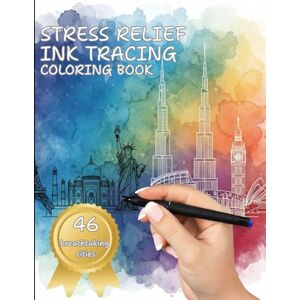 La Rosa Rosa Stress Relief Ink Tracing Coloring Book for Adult and Teen: Trace the white outlines with a dark pen and unveil 46 breathtaking cities around the world La Rosa Rosa Stress Relief Ink Tracing Coloring Book for Adult and Teen: Trace the white outlines with a dark pen and unveil 46 breathtaking cities around the world