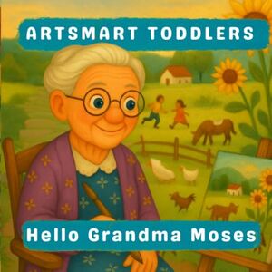 Pimpinella, Mrs. Lucy M. Hello Grandma Moses (Artsmart Toddlers) Pimpinella, Mrs. Lucy M. Hello Grandma Moses (Artsmart Toddlers)