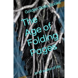 Books, Golden Ratio The Age of Folding Pages: In all walks of life Books, Golden Ratio The Age of Folding Pages: In all walks of life