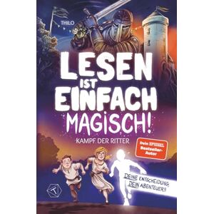 THiLO Lesen ist einfach magisch Kampf der Ritter: Interaktives Buch ab 8 Jahre für Jungen + Mädchen. DU ENTSCHEIDEST SELBST. Große Schrift, einfache Sätze, kurze Kapitel. Leicht lesbar und spannend. THiLO Lesen ist einfach magisch Kampf der Ritter: Interaktives Buch ab 8 Jahre für Jungen + Mädchen. DU ENTSCHEIDEST SELBST. Große Schrift, einfache Sätze, kurze Kapitel. Leicht lesbar und spannend.