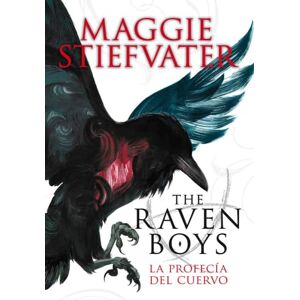 Stiefvater, Maggie LA PROFECIA DEL CUERVO: THE RAVEN BOYS 1 Stiefvater, Maggie LA PROFECIA DEL CUERVO: THE RAVEN BOYS 1