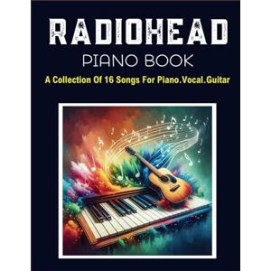 Chambers, Matt Radiohead Piano Book: A Collection Of 16 Songs For Piano.Vocal.Guitar Chambers, Matt Radiohead Piano Book: A Collection Of 16 Songs For Piano.Vocal.Guitar