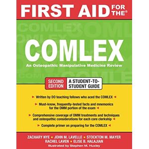 Nye, Zachary First Aid for the COMLEX, Second Edition: An Osteophathic Manipulative Medicine Review (First Aid Series) Nye, Zachary First Aid for the COMLEX, Second Edition: An Osteophathic Manipulative Medicine Review (First Aid Series)