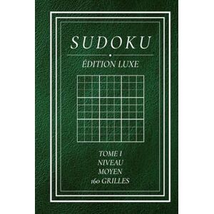 Maison CL Créeation Sudoku Adulte – Niveau Moyen (Volume 1): 160 grilles niveau moyen – Grilles 9×9 élégantes – Livre de Sudoku pour adultes Maison CL Créeation Sudoku Adulte – Niveau Moyen (Volume 1): 160 grilles niveau moyen – Grilles 9×9 élégantes – Livre de Sudoku pour adultes
