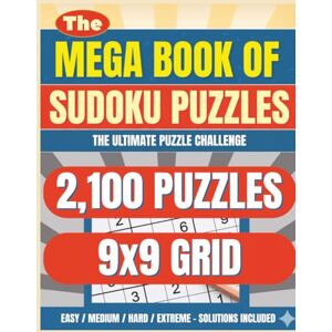 PRESS, DLC The Mega Book of Sudoku Puzzles Volume 1: The Ultimate Sudoku Puzzle Challenge: 2,100 Puzzles Easy, Medium, Hard and Extreme Levels 6 Puzzles Per ... Inch Sudoku Book (Mixed Puzzle Book Series) PRESS, DLC The Mega Book of Sudoku Puzzles Volume 1: The Ultimate Sudoku Puzzle Challenge: 2,100 Puzzles Easy, Medium, Hard and Extreme Levels 6 Puzzles Per ... Inch Sudoku Book (Mixed Puzzle Book Series)