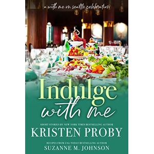 Proby, Kristen Indulge With Me: Volume 10 (With Me In Seattle) Proby, Kristen Indulge With Me: Volume 10 (With Me In Seattle)