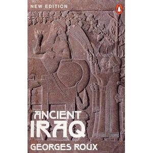 Roux, Georges Ancient Iraq: Third Edition (Penguin History) Roux, Georges Ancient Iraq: Third Edition (Penguin History)