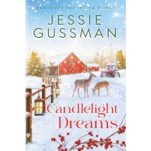 Gussman, Jessie Candlelight Dreams (Mistletoe Meadows Sweet Christmas Romance book 9) Gussman, Jessie Candlelight Dreams (Mistletoe Meadows Sweet Christmas Romance book 9)