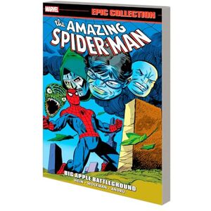 Len Wein Amazing Spider-Man Epic Collection: Big Apple Battleground Len Wein Amazing Spider-Man Epic Collection: Big Apple Battleground