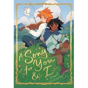 O'Neill A Song for You and I: (A Graphic Novel) O'Neill A Song for You and I: (A Graphic Novel)