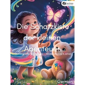 Lakwal, S.K Die Schatzkiste der kleinen Abenteuer: 8 erstaunliche Geschichten für Kinder von 4 bis 9 Jahren Lakwal, S.K Die Schatzkiste der kleinen Abenteuer: 8 erstaunliche Geschichten für Kinder von 4 bis 9 Jahren