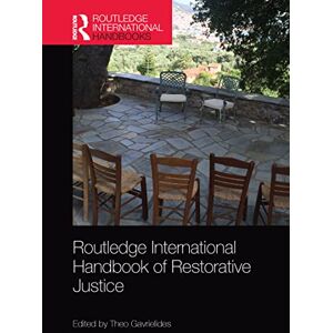 Routledge International Handbook of Restorative Justice Routledge International Handbook of Restorative Justice