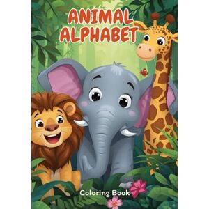 Sohail, Sadaf Learn the Alphabet with Animals – ABC Coloring Book: Fun and Easy Alphabet Learning with Cute Animals Sohail, Sadaf Learn the Alphabet with Animals – ABC Coloring Book: Fun and Easy Alphabet Learning with Cute Animals