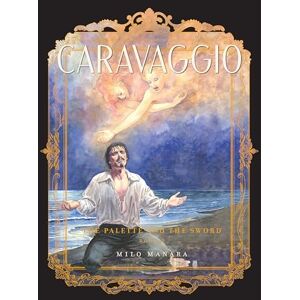 Milo Manara Caravaggio: The Palette and the Sword: Book 2: Book 2 (The Fantagraphics Signature Edition) Milo Manara Caravaggio: The Palette and the Sword: Book 2: Book 2 (The Fantagraphics Signature Edition)