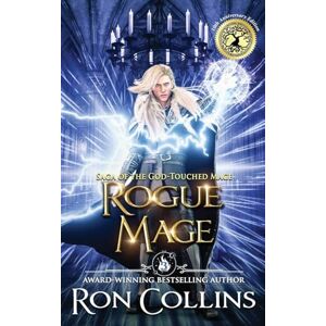 Collins, Ron Rogue Mage: 3 (Saga of the God-Touched Mage 10th Anniversary Edition) Collins, Ron Rogue Mage: 3 (Saga of the God-Touched Mage 10th Anniversary Edition)