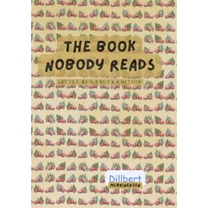 Mcbrinerson, Dillbert The Book Nobody Reads: Little Red Truck Edition Mcbrinerson, Dillbert The Book Nobody Reads: Little Red Truck Edition