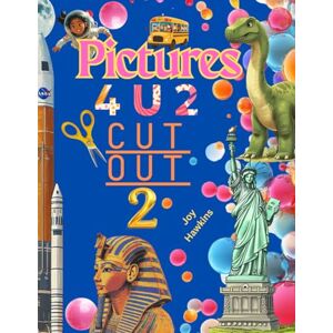 Hawkins, Joy PICTURES 4 U 2 CUT OUT #2: Hundreds of premium color pictures for SCHOOL PROJECTS, RANSOM LETTERS, CRAFTS & CARDS!! This book is less cutesy and more ... about SCIENCE and TRAVEL and SO MUCH MORE!! Hawkins, Joy PICTURES 4 U 2 CUT OUT #2: Hundreds of premium color pictures for SCHOOL PROJECTS, RANSOM LETTERS, CRAFTS & CARDS!! This book is less cutesy and more ... about SCIENCE and TRAVEL and SO MUCH MORE!!