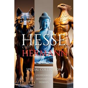 Hesse, Hermann Hermann Hesse Collection: Demian, Steppenwolf & Siddhartha Hesse, Hermann Hermann Hesse Collection: Demian, Steppenwolf & Siddhartha