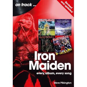 Butterworth, Richard Iron Maiden On Track: Every Album, Every Song Revised and Updated Butterworth, Richard Iron Maiden On Track: Every Album, Every Song Revised and Updated