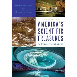 Cohen, Stephen M. America's Scientific Treasures: A Travel Companion Cohen, Stephen M. America's Scientific Treasures: A Travel Companion