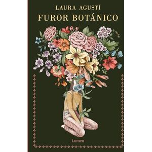 Agustí, Laura Furor Botánico / Botanical Frenzy (Lumen Gráfica) Agustí, Laura Furor Botánico / Botanical Frenzy (Lumen Gráfica)