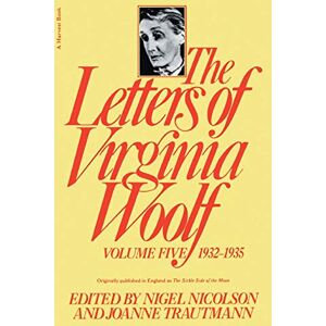Nicolson, Nigel The Letters of Virginia Woolf : Vol. 5: 1932-1935 (Virginia Woolf Library) Nicolson, Nigel The Letters of Virginia Woolf : Vol. 5: 1932-1935 (Virginia Woolf Library)