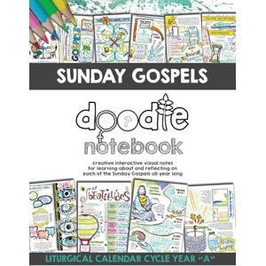 Danziger, Brigid Sunday Gospels Doodle Notes (Year A in Liturgical Cycle): A Creative Interactive Way for Students to Doodle Their Way Through The Gospels All Year (Liturgical Cycle Year A) Danziger, Brigid Sunday Gospels Doodle Notes (Year A in Liturgical Cycle): A Creative Interactive Way for Students to Doodle Their Way Through The Gospels All Year (Liturgical Cycle Year A)