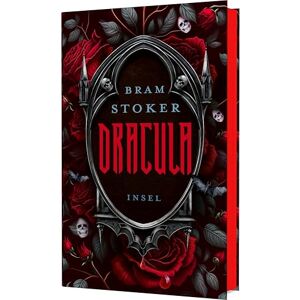 Stoker, Bram Dracula: Der Gothic-Klassiker Düster, sinnlich und zeitlos Hochwertige Ausstattung mit Farbschnitt Stoker, Bram Dracula: Der Gothic-Klassiker Düster, sinnlich und zeitlos Hochwertige Ausstattung mit Farbschnitt