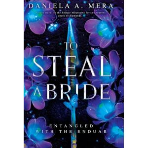 Mera, Daniela A To Steal a Bride: An Enemies to Lovers Fantasy Romance: 1 (Entangled with the Enduar) Mera, Daniela A To Steal a Bride: An Enemies to Lovers Fantasy Romance: 1 (Entangled with the Enduar)
