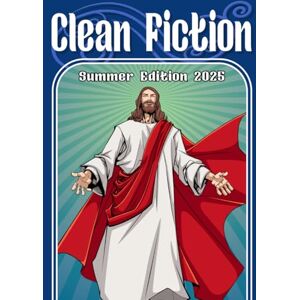 McConahy, Amy Lynn Clean Fiction: Summer Edition 2025 (Clean Fiction Magazine) McConahy, Amy Lynn Clean Fiction: Summer Edition 2025 (Clean Fiction Magazine)